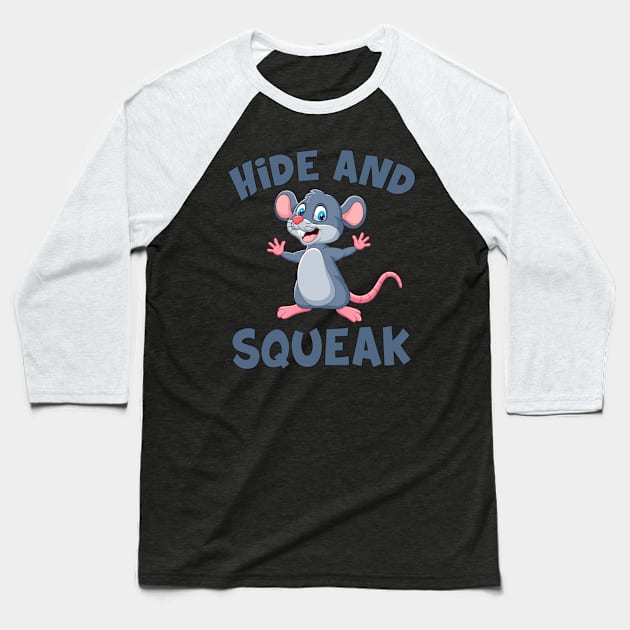 Hide Squeak Mouse Mice Funny Cute Baseball T-Shirt by Mellowdellow